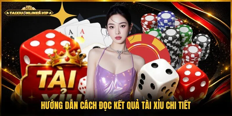 Cách đọc kết quả Tài Xỉu chỉ 3 bước đơn giản