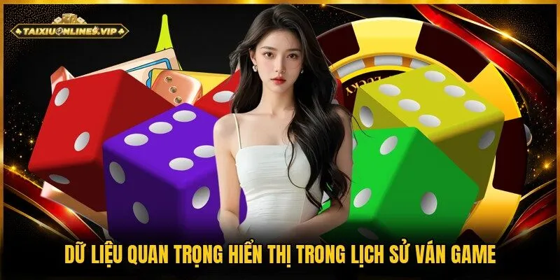 Thông tin quan trọng lịch sử ván game cập nhật