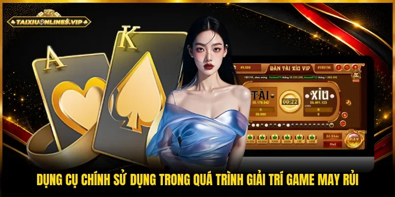 Các dụng cụ được sử dụng để đặt cược với game đoán kết quả