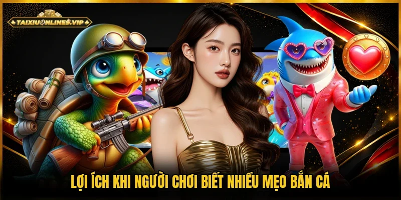 Biết nhiều mẹo chơi săn các càng có lợi để kiếm thưởng