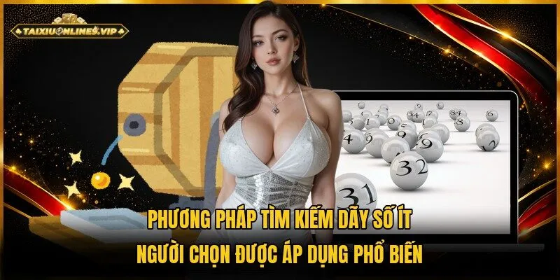 Lựa chọn một dãy số ít người đặt được xem như mẹo giải trí độc lạ