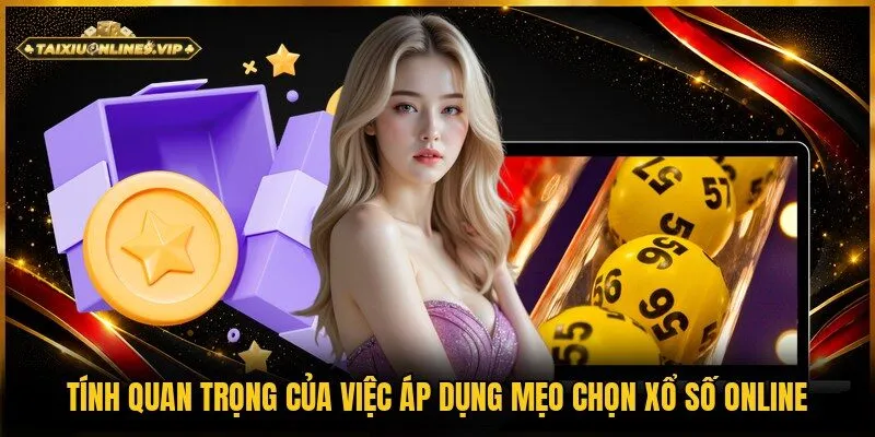 Vai trò của mẹo chọn xổ số online hội viên khi cược cần nắm vững